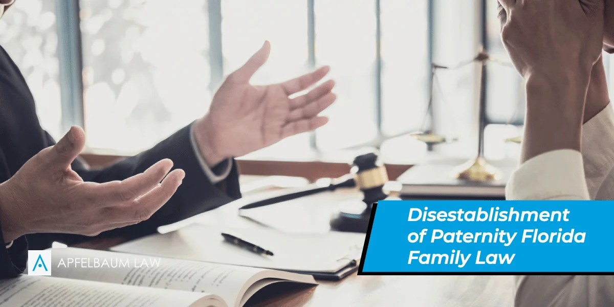 Paternity Issues: Disestablishment of Paternity in Florida