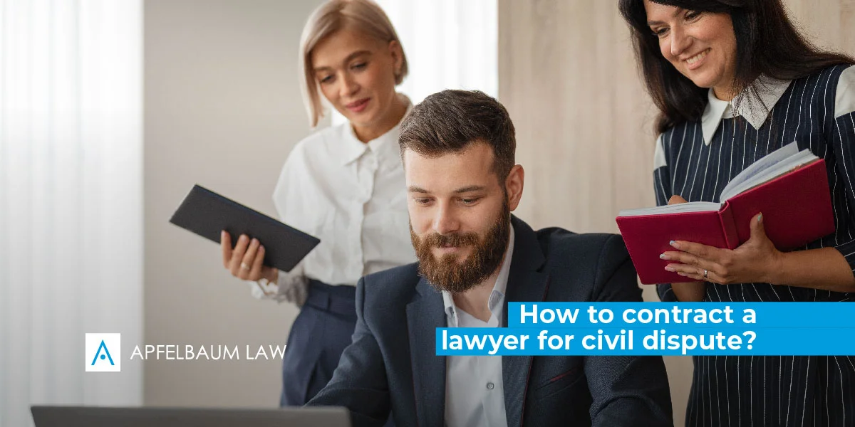 Discover how to hire a lawyer for a civil dispute